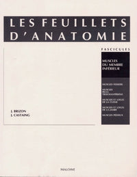 Les Feuillets d'anatomie, fascicule 5 : Muscles du membre inférieur