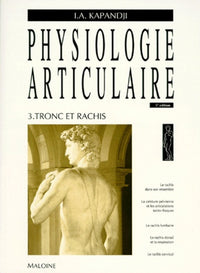Physiologie articulaire Tome 3 Tronc et rachis