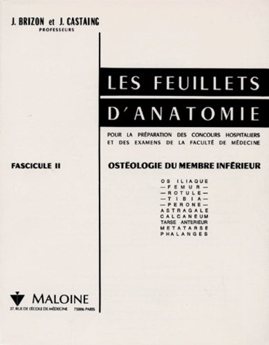 Les Feuillets d'anatomie: Tome 2, Ostéologie du membre inférieur