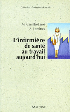 L'infirmière de santé au travail aujourd'hui