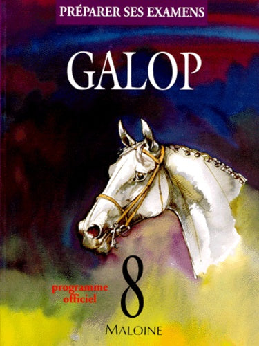 Galop 8. Manuel des examens d'équitation