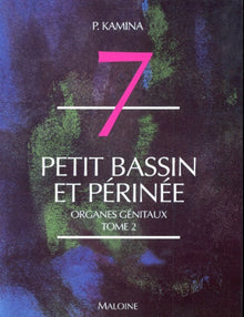 Petit bassin et périnée, tome 2. Organes génitaux