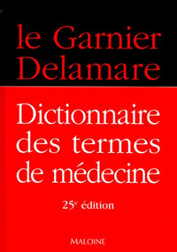 Dictionnaire Des Termes De Medecine. 25eme Edition