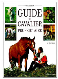 Guide du cavalier propriétaire. 5eme édition