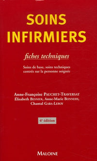 Soins infirmiers: Fiches techniques - Soins de base, soins techniques centrés sur la personne soignée
