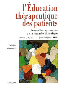 L'Education thérapeutique des patients: Nouvelles approches de la maladie chronique