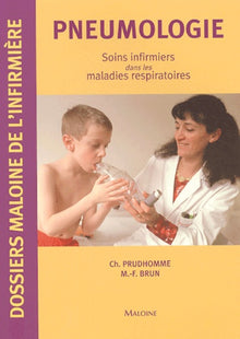Pneumologie: Soins infirmiers dans les maladies respiratoires