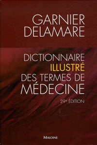 Dictionnaire illustré des termes de médecine Garnier-Delamare
