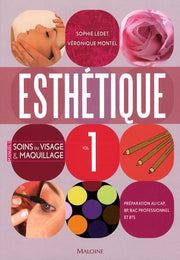 Esthétique: Tome 1, Manuel des soins du visage et maquillage