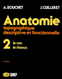 Anatomie topographique, descriptive et fonctionnelle, tome 2
