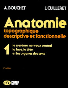 Anatomie topographique, descriptive et fonctionnelle, tome 1