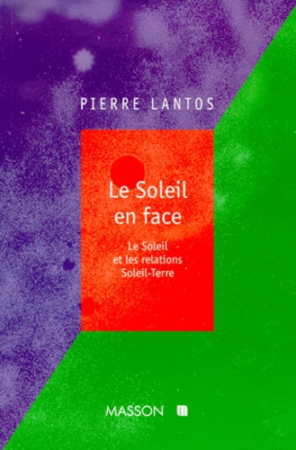 Le Soleil En Face. Le Soleil Et Les Relations Soleil-Terre