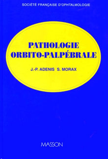 Pathologie orbito-palpébrale