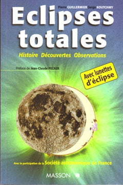 Éclipses totales: Histoire, découvertes, observations