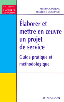 Élaborer et mettre en oeuvre un projet de service