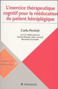 L'exercice thérapeutique cognitif pour la rééducation du patient hémiplégique