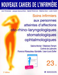 Soins infirmiers aux personnes atteintes d'affections oto-rhino-laryngologiques, stomatologiques, ophtalmologiques, 2e édition