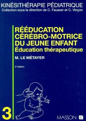Rééducation cérébro-motrice du jeune enfant