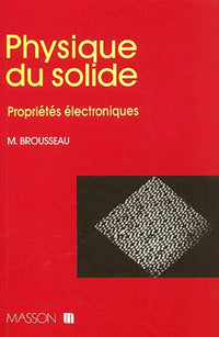 Physique du solide. Propriétés électroniques