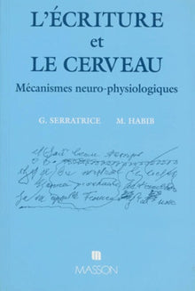 L'écriture et le cerveau. Mécanismes neuro-physiologiques