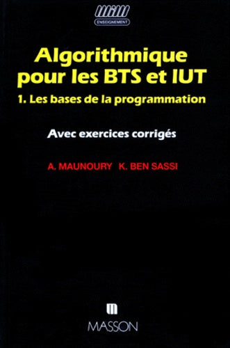 Algorithmique pour les BTS et IUT, tome 1 : Les bases de la programmation
