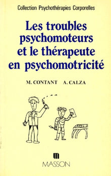 Les troubles psychomoteurs et le thérapeute en psychomotricité