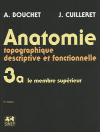 Anatomie T3 - Le membre supérieur : fasicule A