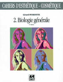 Cahiers d'esthétique-cosmétique numéro 2 : Biologie générale