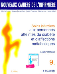 Nouveaux cahiers de l'infirmière, tome 9 : Soins infirmiers aux personnes atteintes de diabète et d'affections métaboliques, 3e édition