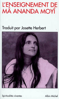 L'enseignement de Mâ Ananda Moyî
