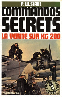 Commandos secrets - la vérité sur KG 200