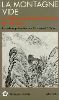 La Montagne vide : Anthologie de la poésie chinoise, 3e-11e siècle