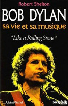 Bob Dylan sa vie et sa musique