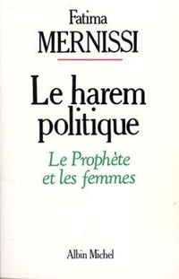 Le Harem politique: Le Prophète et les femmes