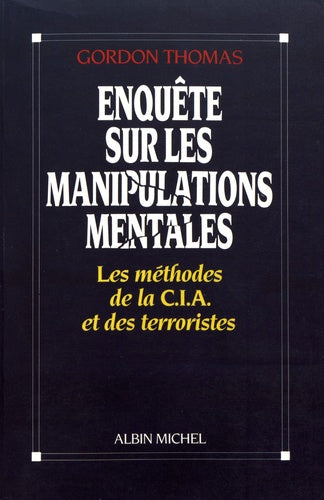 Enquête sur les manipulations mentales