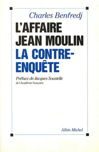 L'Affaire Jean Moulin: La contre-enquête