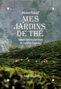 Mes jardins de thé