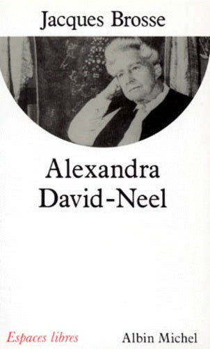 alexandra david-neel : aventure et spiritualité