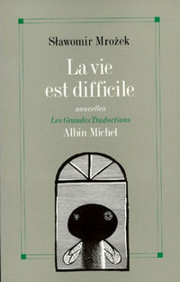 la vie est difficile