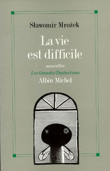 la vie est difficile