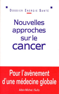 Nouvelles approches sur le cancer