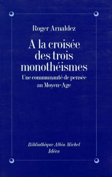 A la croisée des trois monothéismes