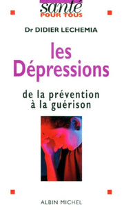 Les depressions. De la prevention a la guerison