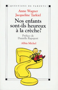 Nos enfants sont-ils heureux à la crèche ?