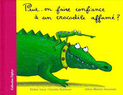 Peut-on faire confiance à un crocodile affamé ?