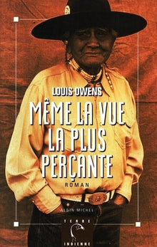 Même la vue la plus perçante