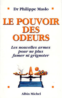 Le pouvoir des odeurs. Les nouvelles armes pour ne plus fumer ni grignoter
