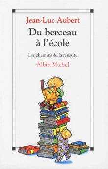 Du berceau à l'école