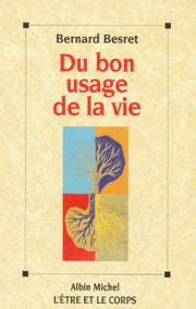 Du bon usage de la vie