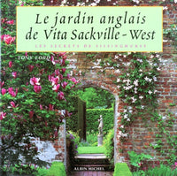 Le jardin anglais de Vita Sackville-West: Les Secrets de Sissinghurst